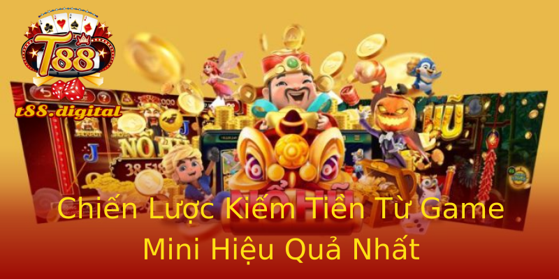 Chiến Lược Kiếm Tiền Từ Game Mini Hiệu Quả Nhất Chiến Lược Kiếm Tiền Từ Game Mini Hiệu Quả Nhất