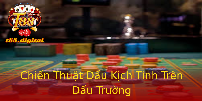 Chiến Thuật Đấu Kịch Tính Trên Đấu Trường Chiến Thuật Đấu Kịch Tính Trên Đấu Trường