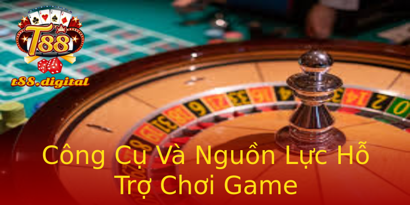 Công Cụ Và Nguồn Lực Hỗ Trợ Chơi Game Công Cụ Và Nguồn Lực Hỗ Trợ Chơi Game