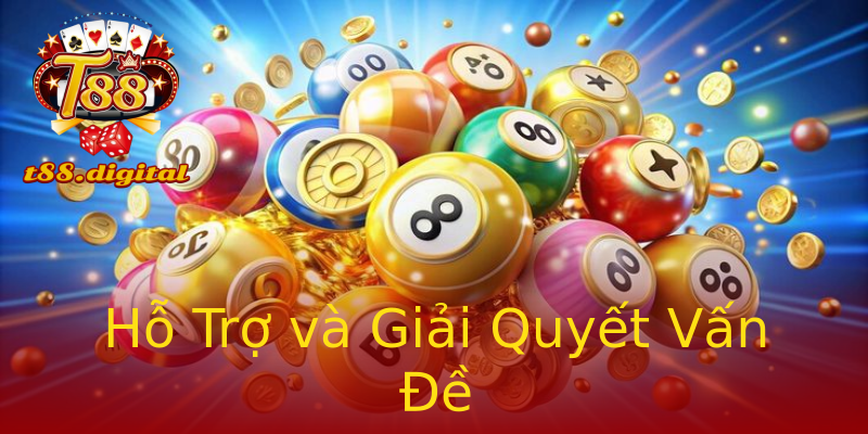 Hỗ Trợ và Giải Quyết Vấn Đề Hỗ Trợ và Giải Quyết Vấn Đề