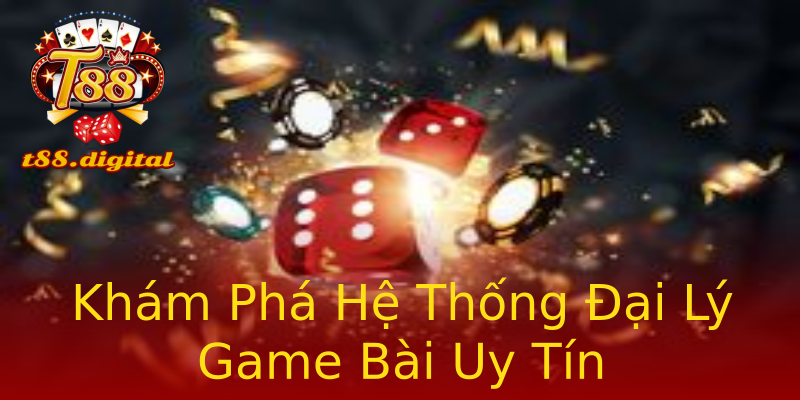 Khám Phá Hệ Thống Đại Lý Game Bài Uy Tín Khám Phá Hệ Thống Đại Lý Game Bài Uy Tín